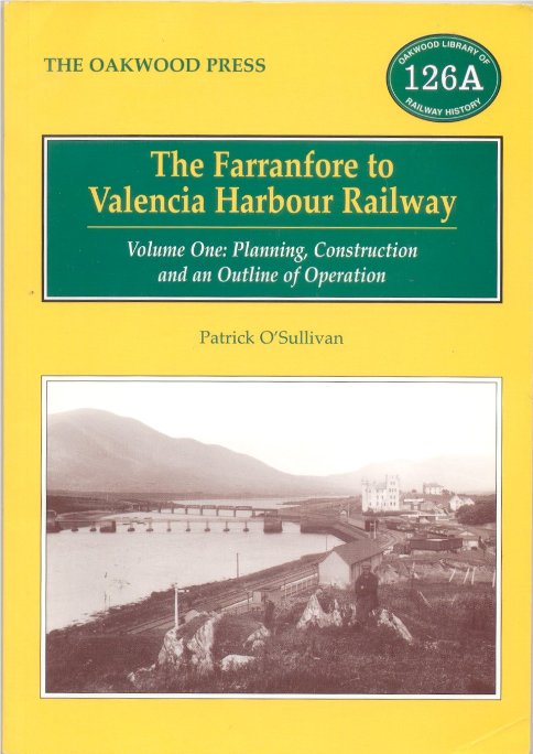The Farranfore to Valentia Harbour Railway Volume 
	1